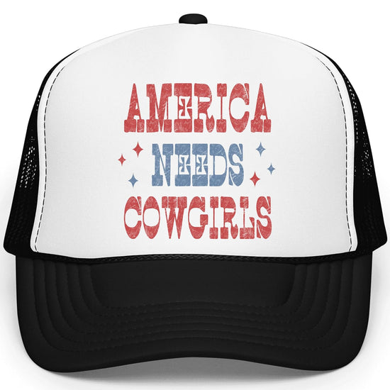 America Needs Cowgirls white trucker hat with red and blue vintage lettering and star design on foam front panel