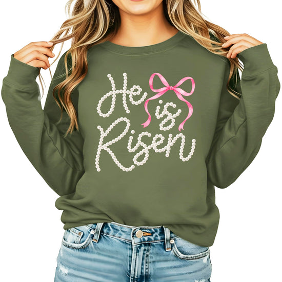 Army green He Is Risen Easter sweatshirt with pearl lettering and bow design for women