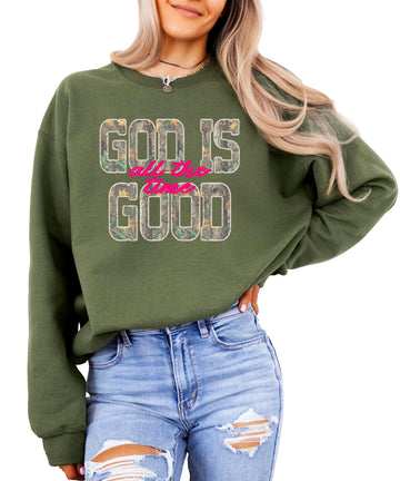 Women's army green camo sweatshirt with God Is Good All The Time text design