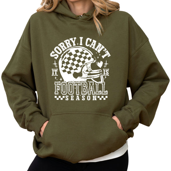 Sorry I Can't It Is Football Season hoodie - Army Green Hoodie - A2
