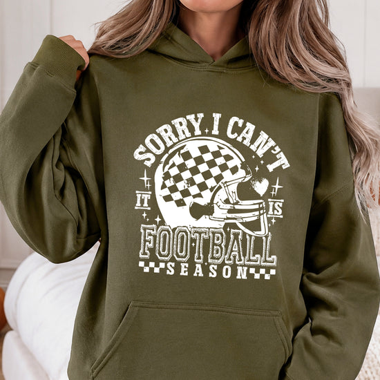 Sorry I Can't It Is Football Season hoodie - Army Green Hoodie - A6