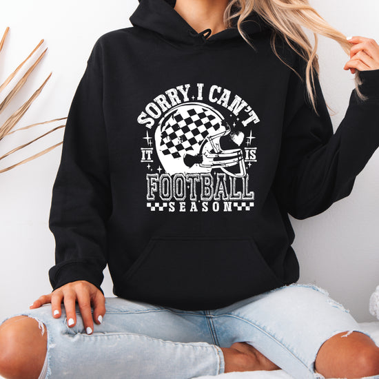 Sorry I Can't It Is Football Season hoodie - Black Hoodie - B4