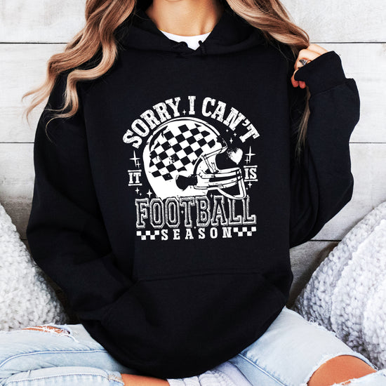 Sorry I Can't It Is Football Season hoodie - Black Hoodie - B5