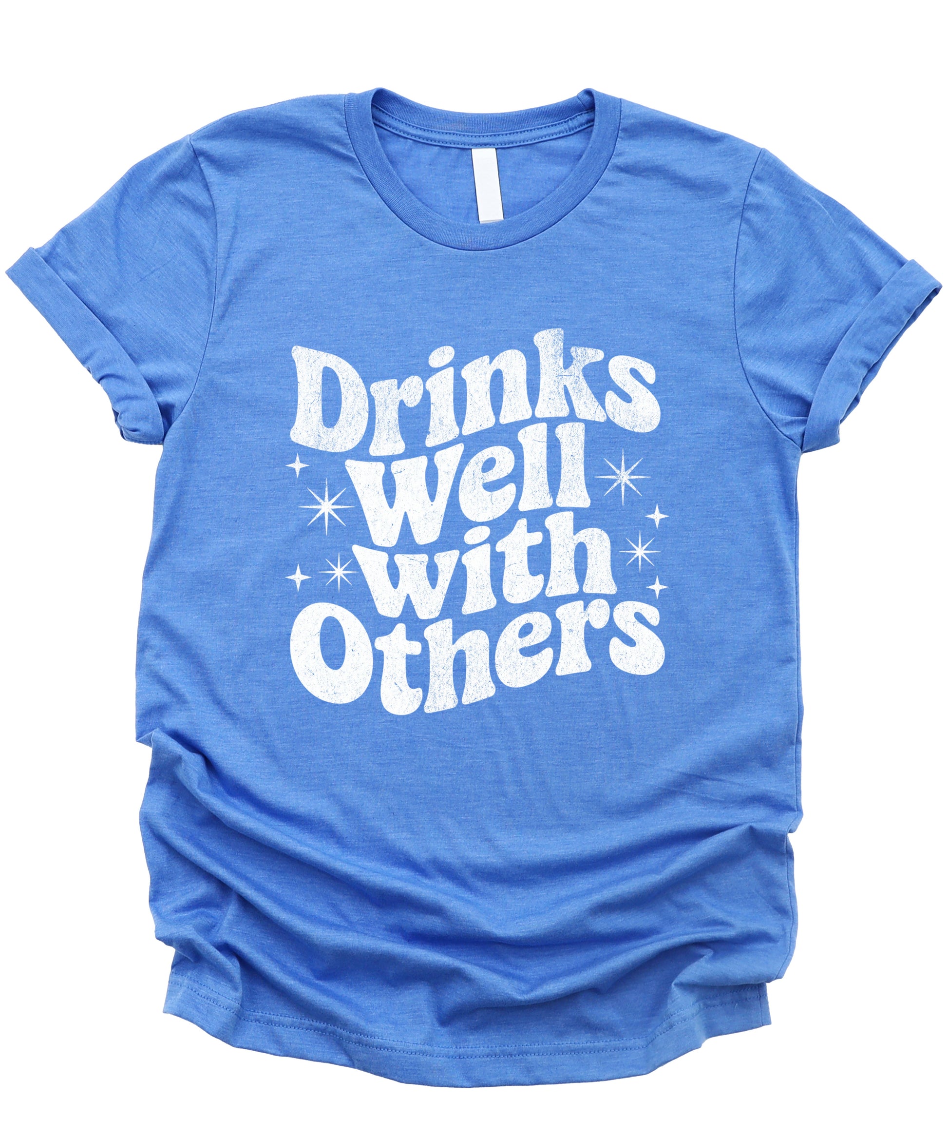 Drinks Well With Others funny graphic tee for women in Heather Blue, lifestyle view