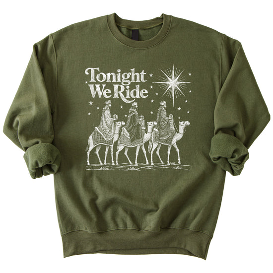 Tonight We Ride Three Wise Men Christian Christmas Sweatshirt in Army Green