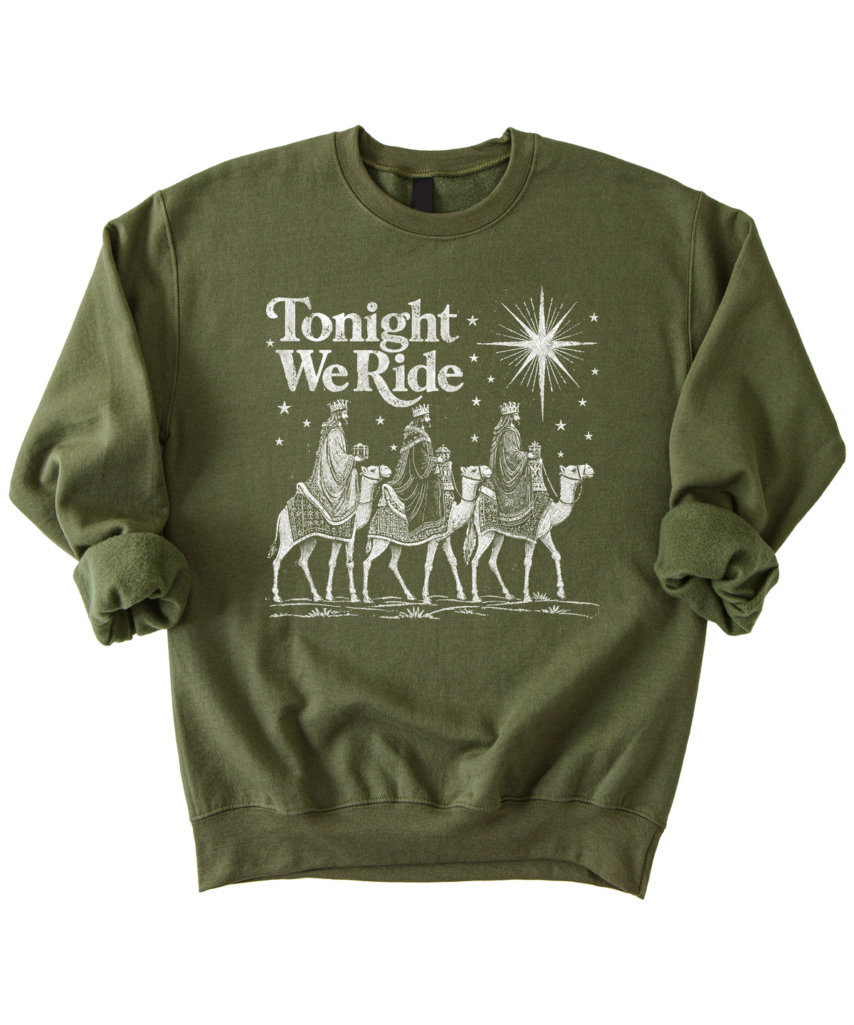 Tonight We Ride Three Wise Men Christian Christmas Sweatshirt in Army Green