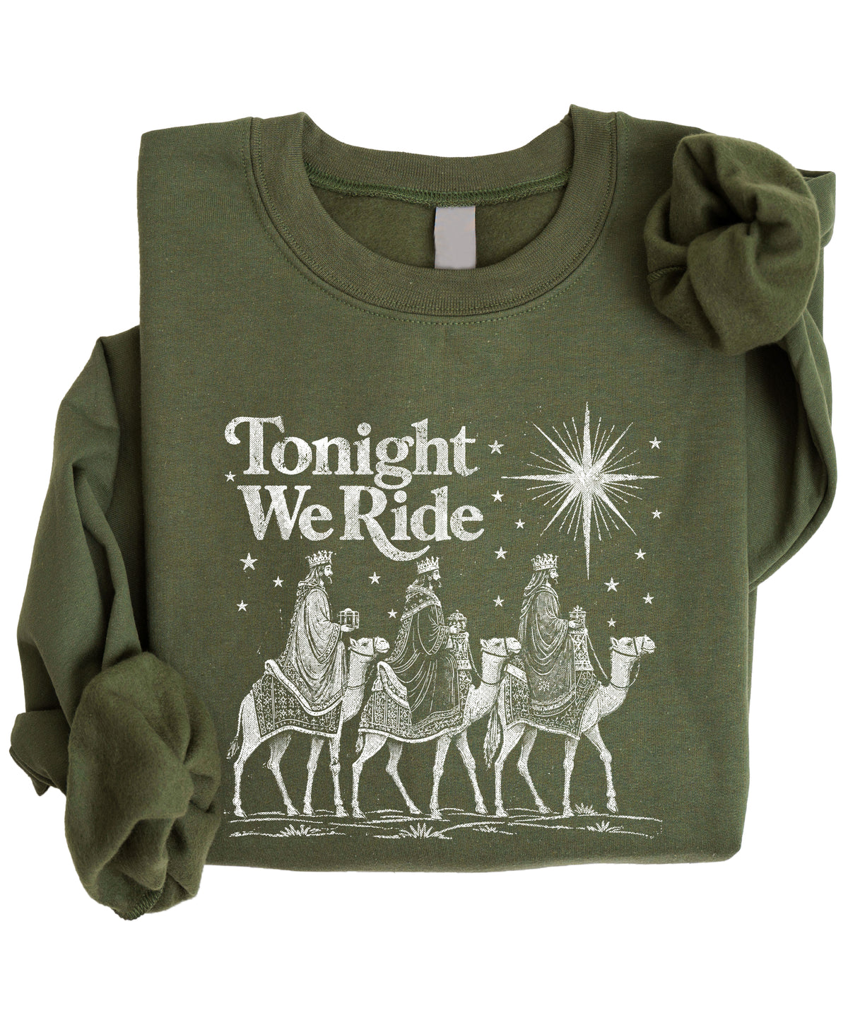 Tonight We Ride Three Wise Men Christian Christmas Sweatshirt in Army Green