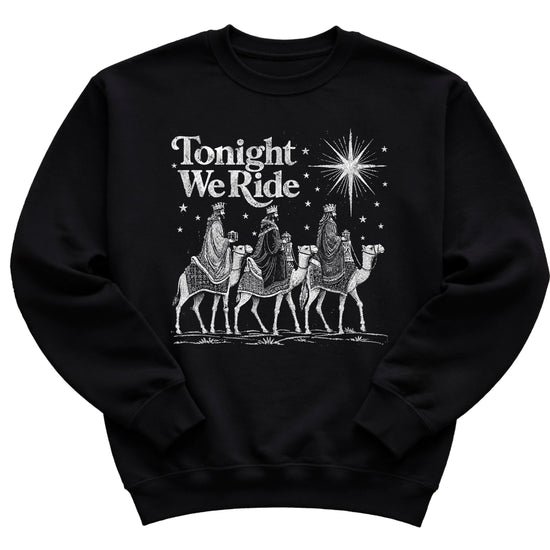 Tonight We Ride Three Wise Men Christian Christmas Sweatshirt in Black