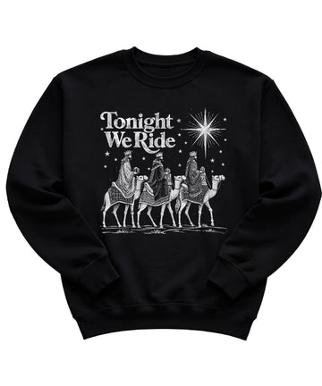 Tonight We Ride Three Wise Men Christian Christmas Sweatshirt in Black
