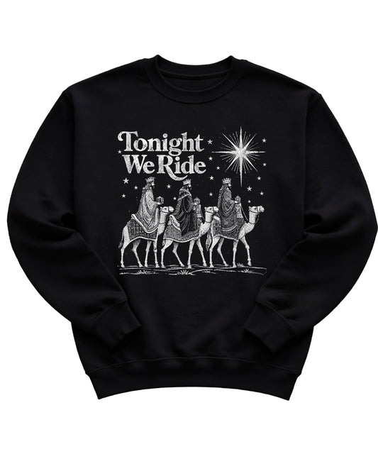 Tonight We Ride Three Wise Men Christian Christmas Sweatshirt in Black