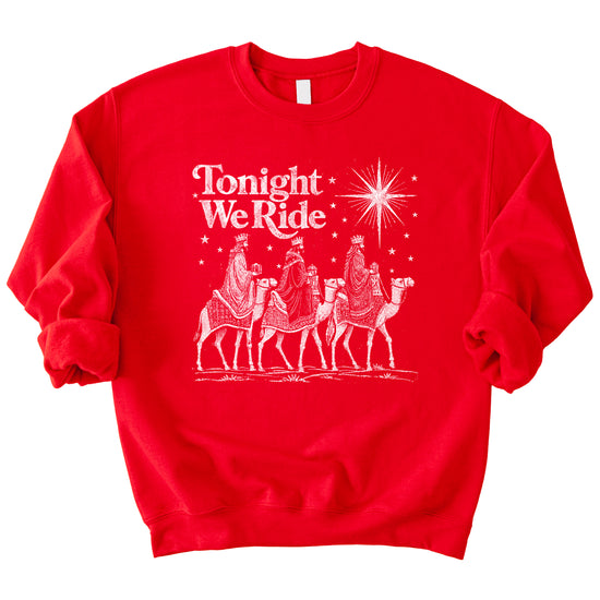 Tonight We Ride Three Wise Men Christian Christmas Sweatshirt in Red