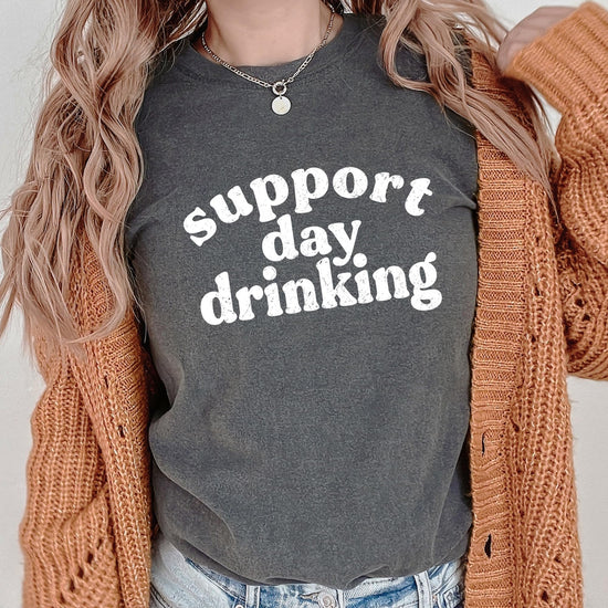 Woman modeling Support Day Drinking funny graphic tee front view
