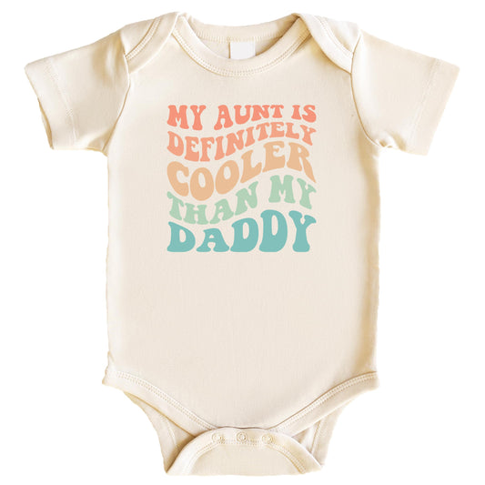 My Aunt is Definitely Cooler Than My Daddy Shirt for Girls and Boys