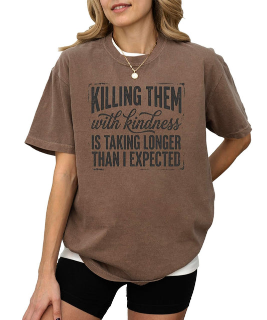 Sarcastic Kindness Shirt for Women Funny Snarky Quote Tee Cute Everyday Sassy Gift Comfort Colors