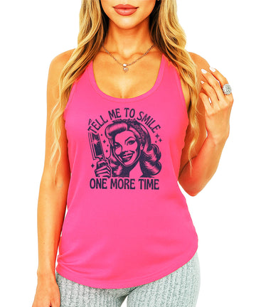Tell Me to Smile One More Time funny women's tank top with vintage retro graphic design