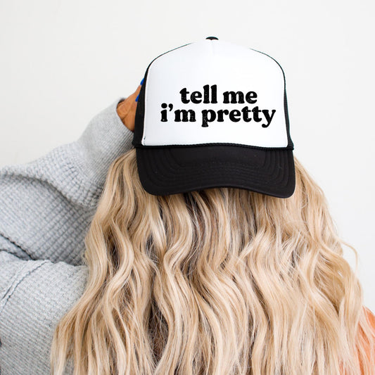 Tell Me I'm Pretty Women and Teens Classic 5 Panel Mesh Snap Back Trucker Hat