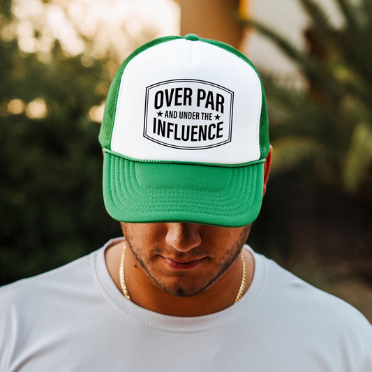 Over Par and Under the Influence Golf Trucker Hat Foam Front Classic 5 Panel Mesh Snapback