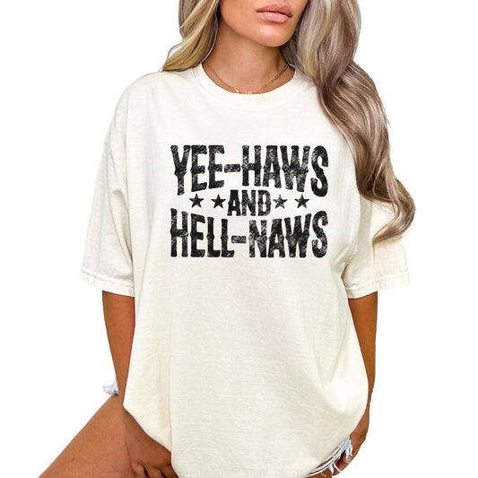 Yee-Haws and Hell-Naws t-shirt styled with jeans showing western casual look