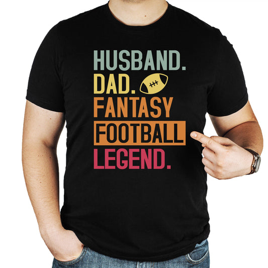 Husband Dad Fantasy Football Legend black graphic t-shirt front view
