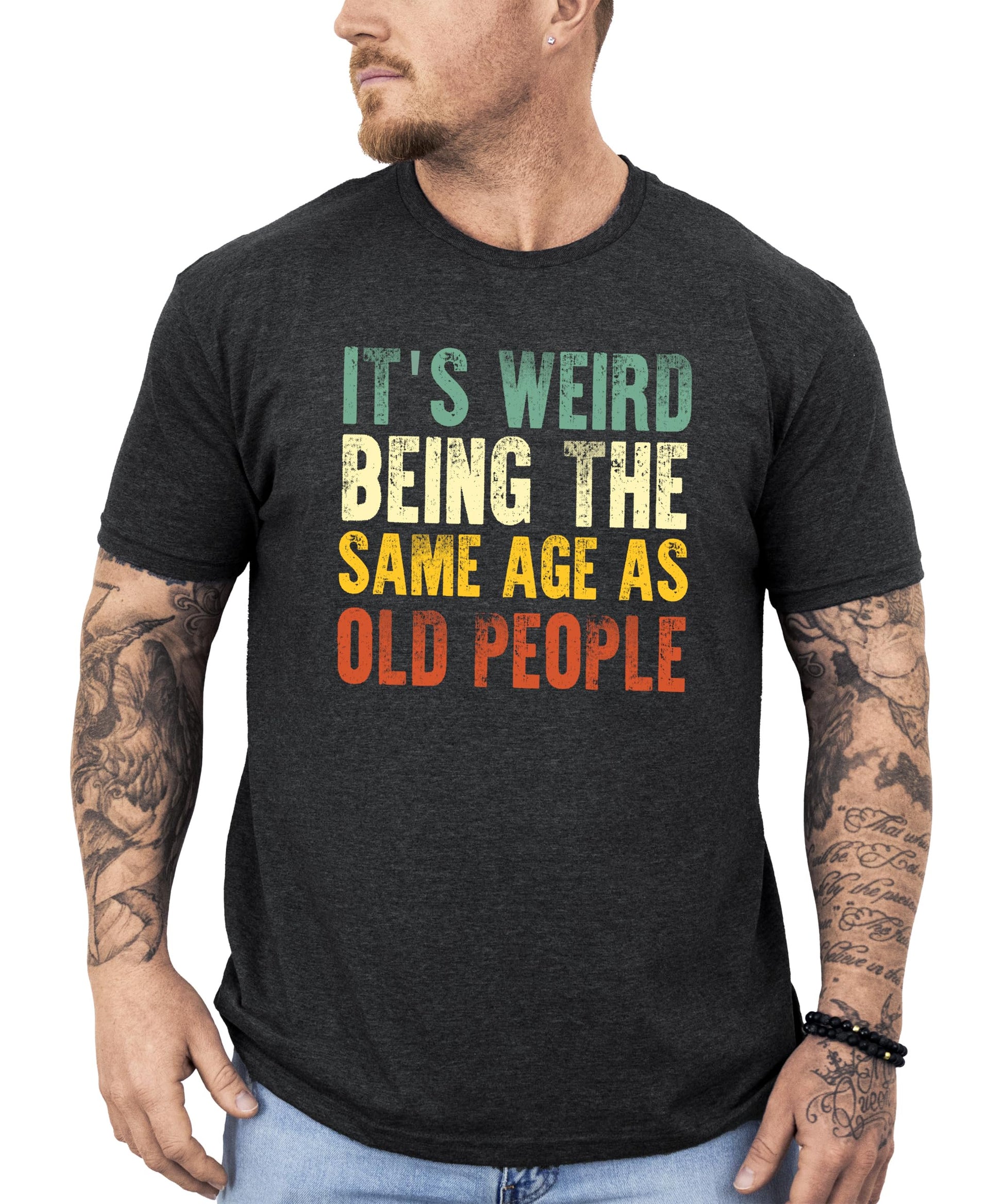 Dark gray heather men's graphic tee with funny 'It's Weird Being The Same Age As Old People' text print