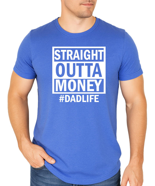 Royal blue Straight Outta Money funny dad t-shirt with white text design