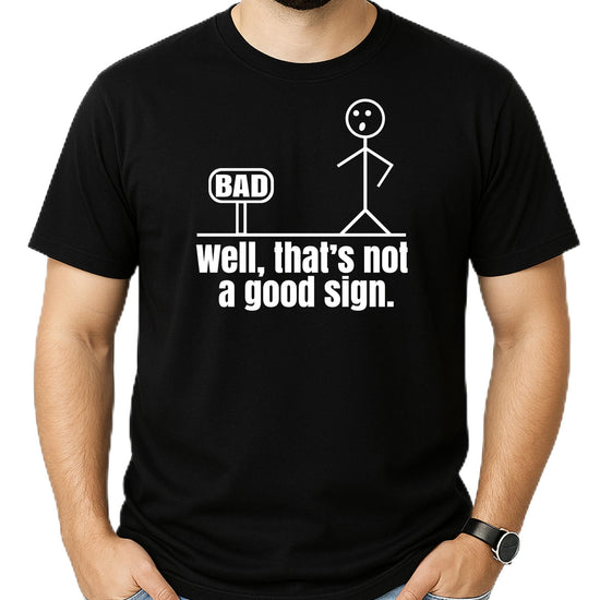 Well That's a Bad Sign men's gray t-shirt with stick figure and bad sign graphic design