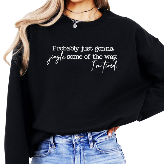 Women's red Christmas sweatshirt with funny saying Jingle Some of the Way I'm Tired printed on front