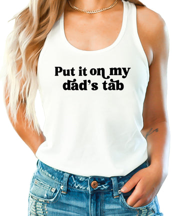 Put iIt On My Dad's Tab Tank Top for Women and Teens Funny Tank Top