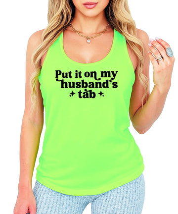 Put it on My Husband's Tab Tank Top for Women Funny Phrase Graphic Shirt for Wives