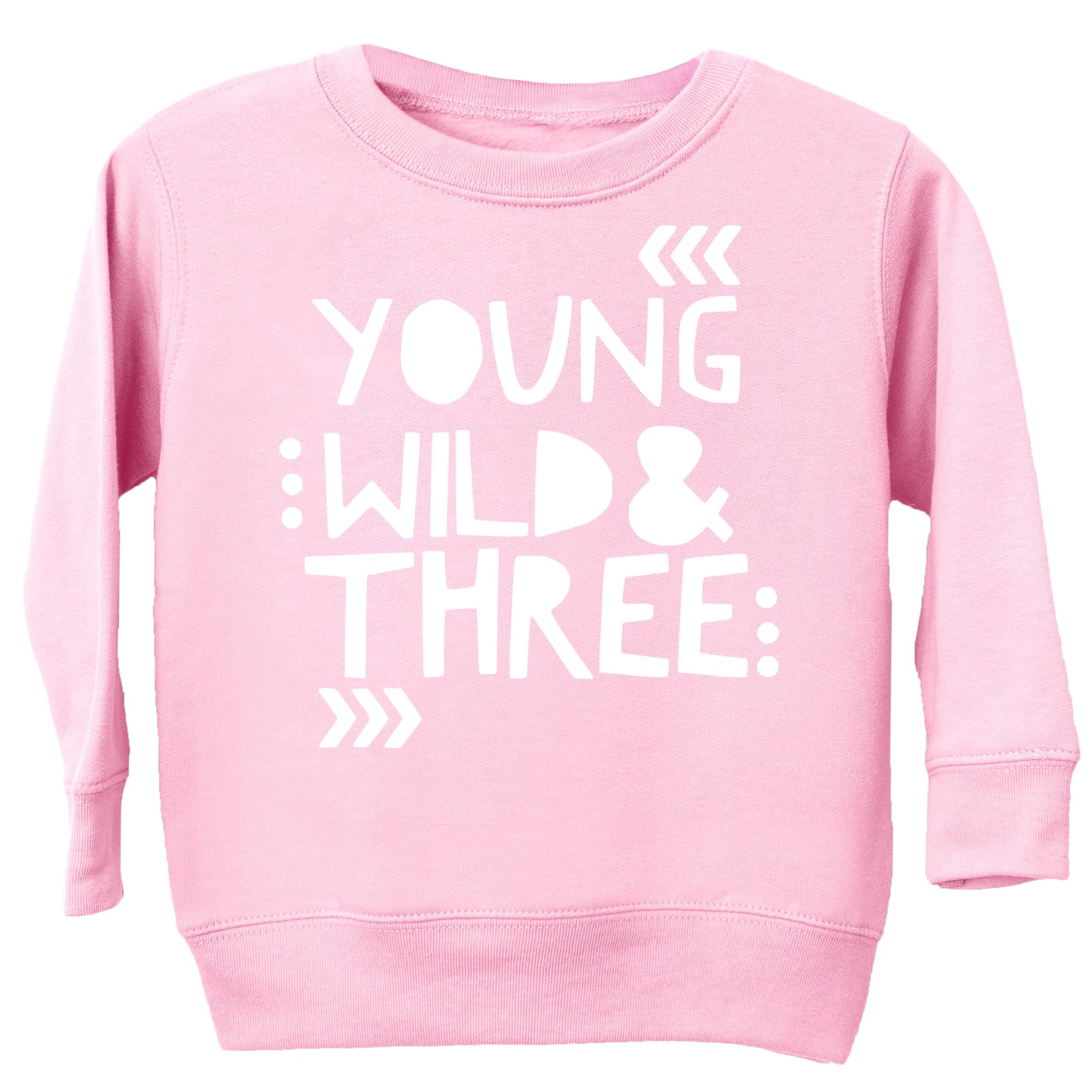 Pink Young Wild & Three birthday sweatshirt for girls on white background