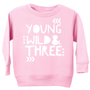 Pink Young Wild & Three birthday sweatshirt for girls on white background
