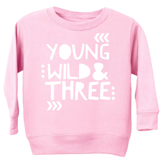 Pink Young Wild & Three birthday sweatshirt for girls on white background
