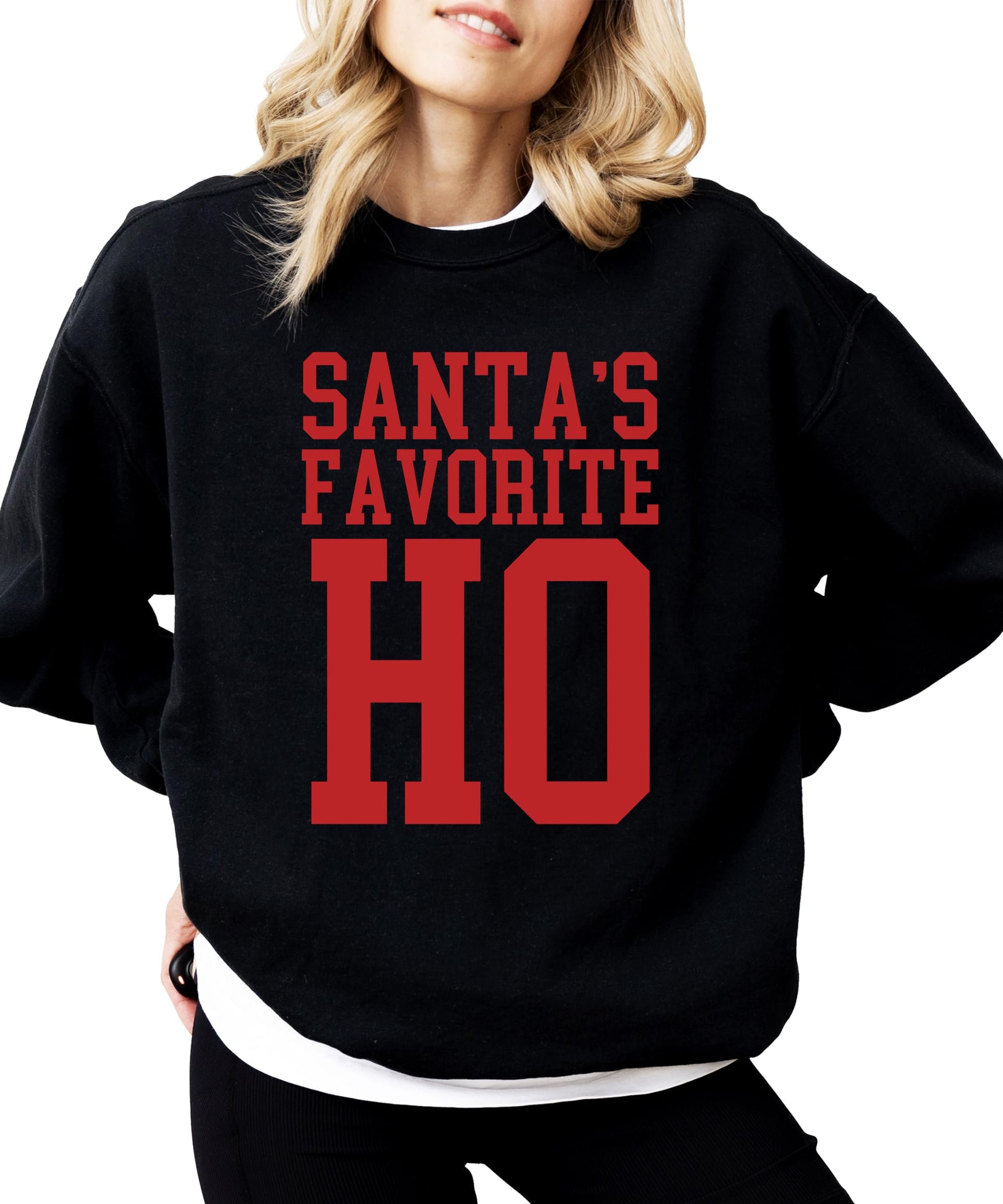 White sweatshirt with Santa's Favorite Ho text in red and green holiday lettering