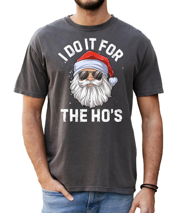 I Do it for the Ho's Funny Christmas Shirt for Men and Women Santa Xmas Adult Tee Pepper Shirt Adult Medium