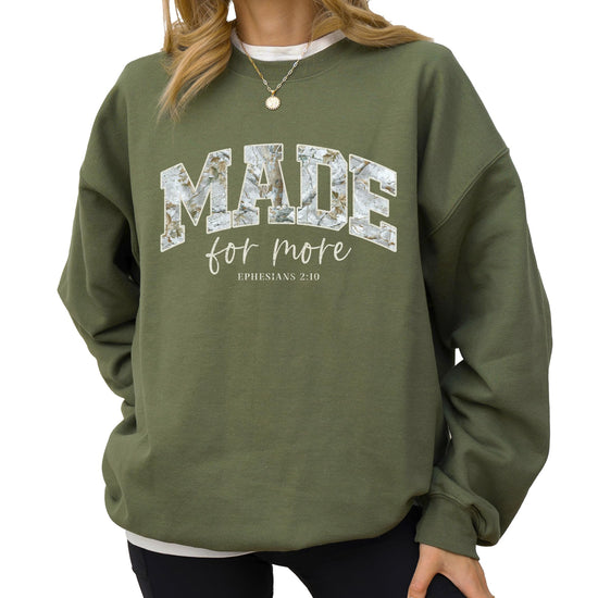 Camo Made for More Christian sweatshirt with Ephesians 2:10 text in collegiate lettering