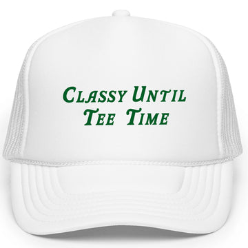 Classy Until Tee Time Trucker Hat for Women Sporty Golf Foam Front Classic 5 Panel Mesh Snapback