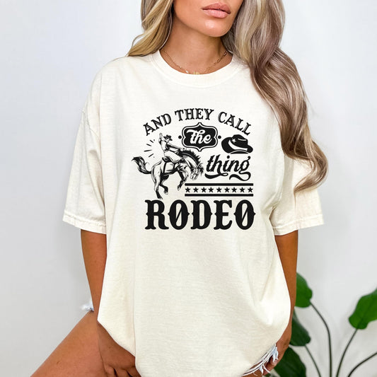 And They Call The Thing Rodeo Western Tee for Women
