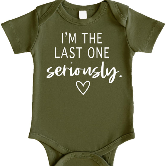 Close-up of I'm The Last One Seriously printed graphic on soft white baby bodysuit
