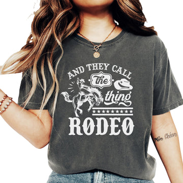 And They Call The Thing Rodeo Western Tee for Women