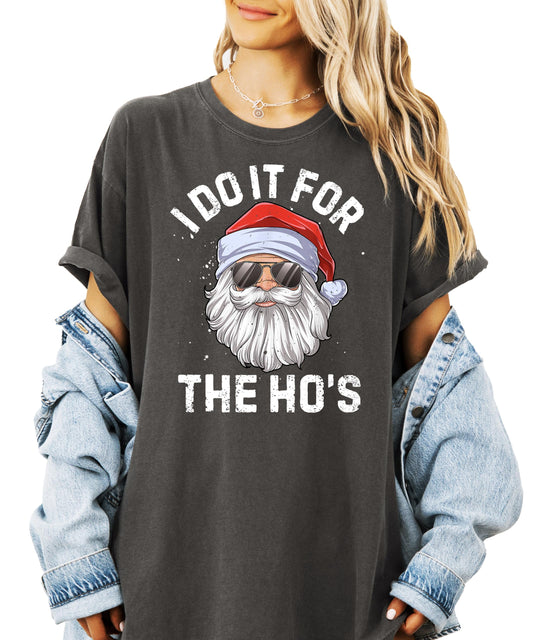 I Do it for the Ho's Funny Christmas Shirt for Men and Women Santa Xmas Adult Tee