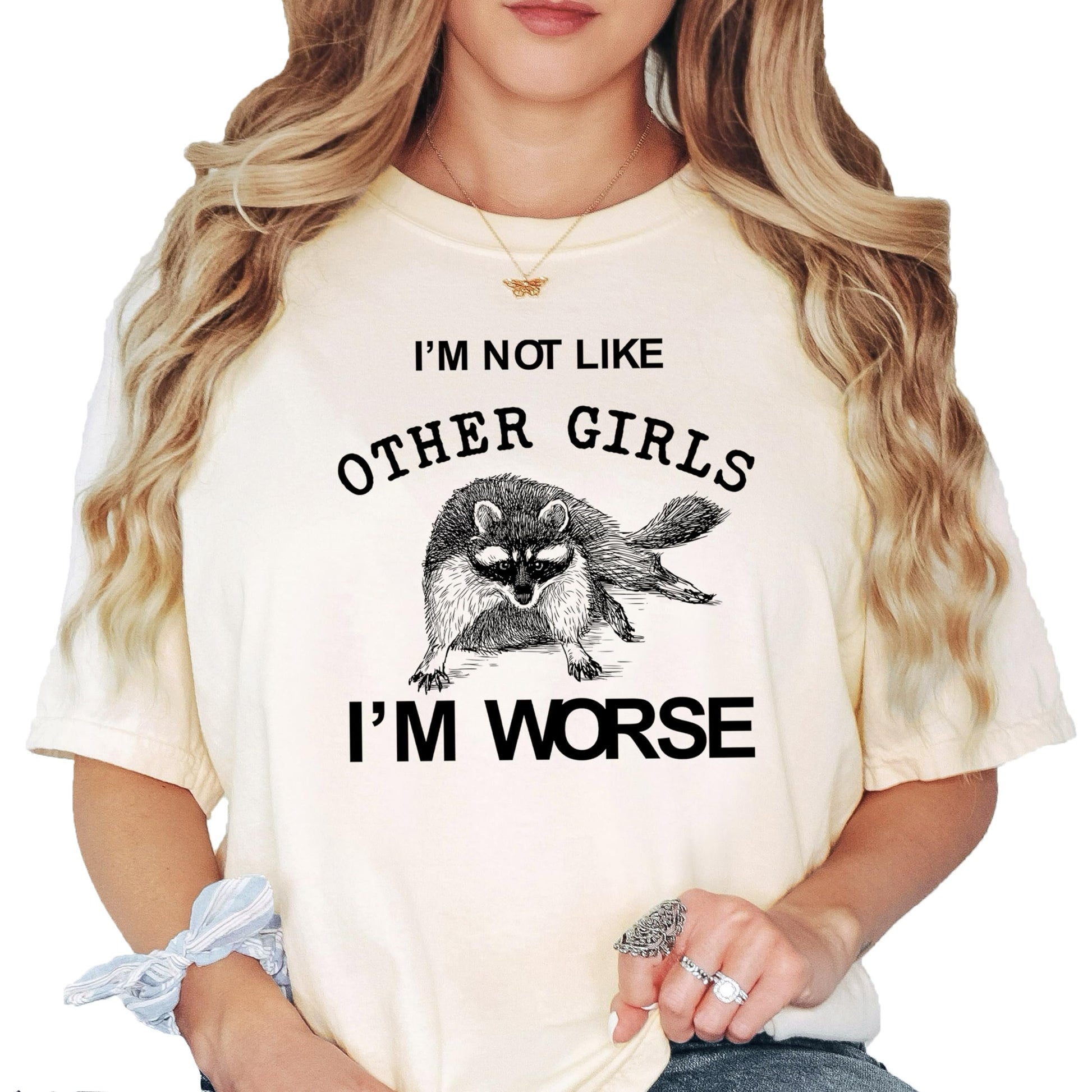 Detail shot of high-quality print on 'I'm Not Like Other Girls I'm Worse' raccoon tee