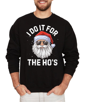 I Do It for the Ho's Sweatshirt for Men and Women Funny Christmas Sweater Red Sweatshirt Adult X-Large
