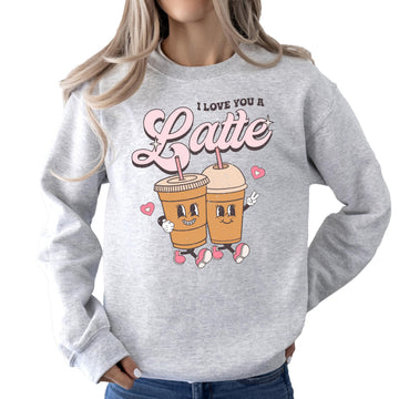 Gray sweatshirt with 'I Love You A Latte' funny Valentine's Day graphic print for adults