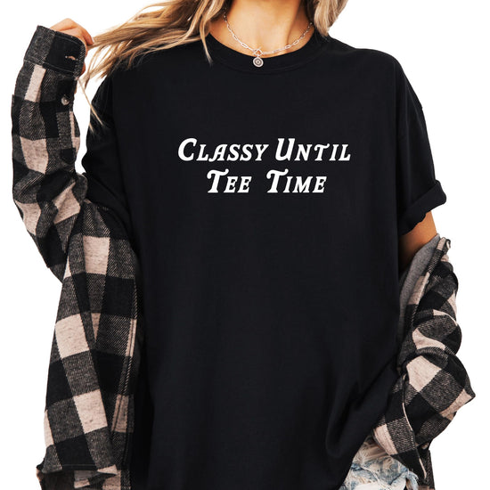 Close-up of Classy Until Tee Time graphic print on green women's t-shirt showing print quality and detail