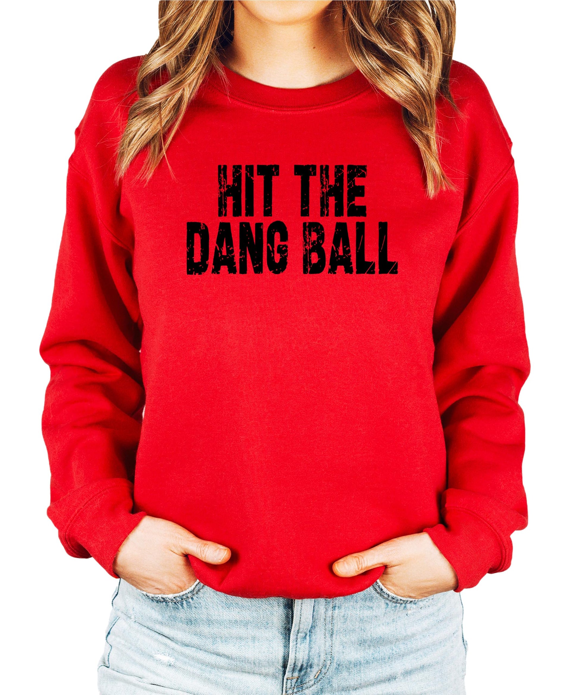 Women's red crewneck sweatshirt with distressed Hit The Dang Ball baseball graphic printed on front