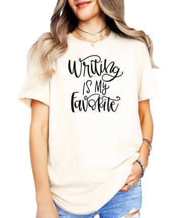 Writing is My Favorite script text in handwritten font on women's t-shirt