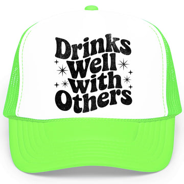 Funny Drinks Well with Others Women's Trucker Hat Foam Front Classic 5 Panel Mesh Snapback
