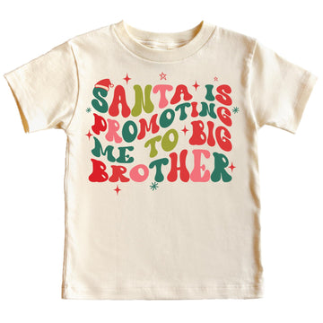 Santa is Promoting Me to Big Brother Groovy Christmas T-Shirt for Baby and Toddler Youth Boy Holiday Outfit Natural Shirt 4T