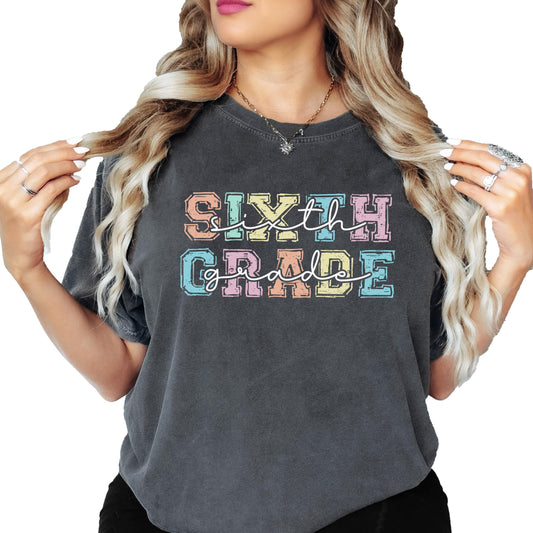 Sixth Grade Teacher Shirt with Bold Pastel Font 6th Grade Oversized Tee for Teachers Aide