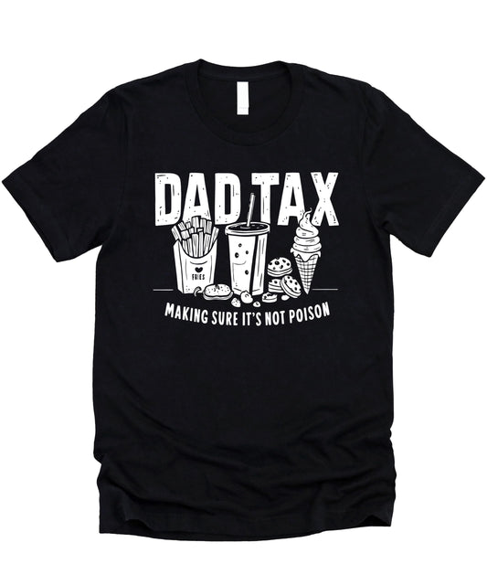 Dad Tax Shirt | Funny Food Inspector Graphic Tee for Men